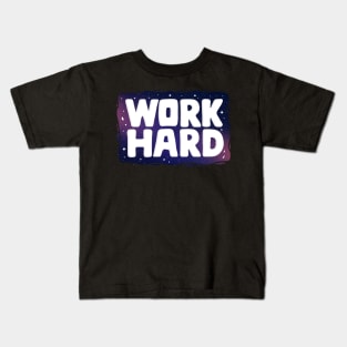 Work Hard Stars Galaxy Business Entrepreneur Gifts Kids T-Shirt